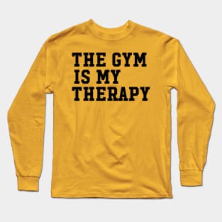 THE GYM IS MY THERAPY Long Sleeve T-Shirt